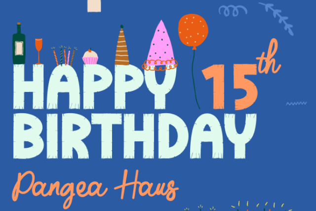 Pangea Haus wird 15!