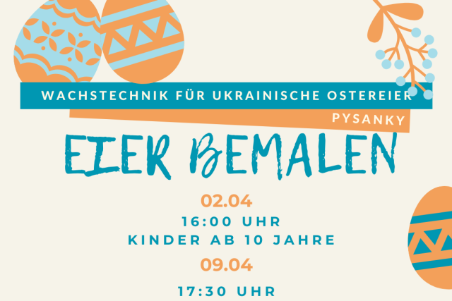 Pysanky - Eier bemalen nach ukrainischer Tradition